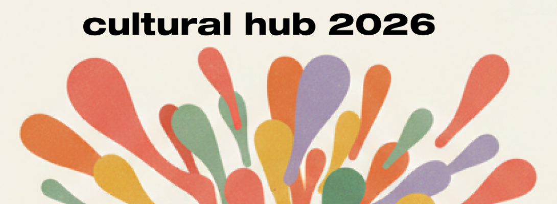 CULTURAL HUB - NUOVE FORME DI CULTURA E CREATIVITÀ 2026