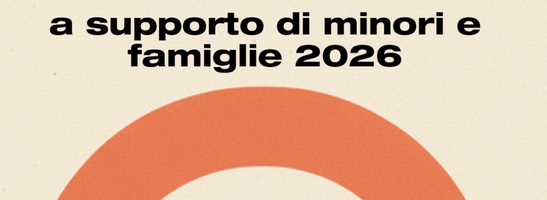 A SUPPORTO DI MINORI E FAMIGLIE 2026